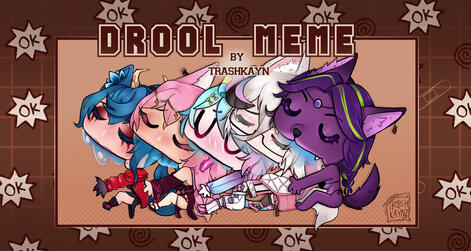 Drool Meme Drool Meme